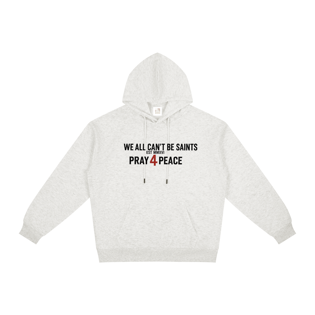 We all can’t be saints Hoodie