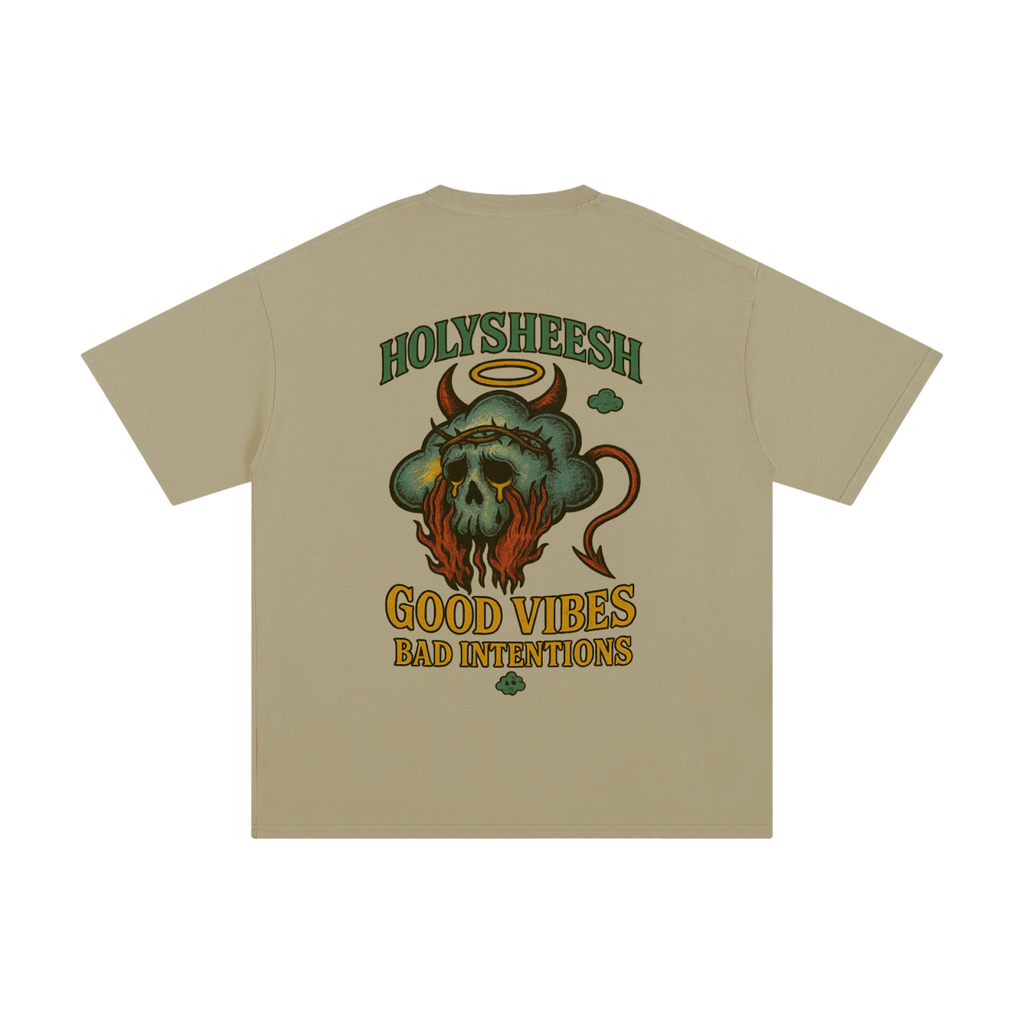 Holy sheesh good vibes bad intentions T-shirt