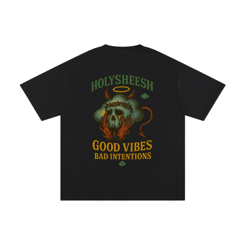 Holy sheesh good vibes bad intentions T-shirt